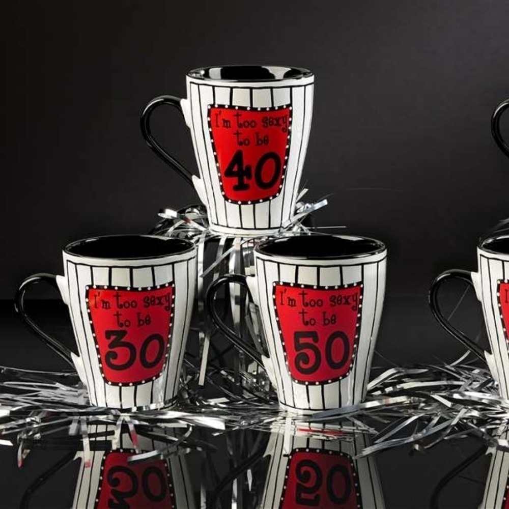 Ceramic Mug I'm to Sexy to be 30 40 50 70 80